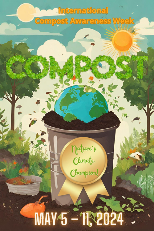 International Compost Awareness Week 2024 poster: "Compost: Nature's Champion," May 5-11, 2024